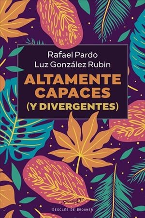 ALTAMENTE CAPACES Y DIVERGENTES | 9788433031570 | PARDO RAFAEL