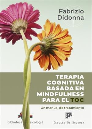 TERAPIA COGNITIVA BASADA EN MINDFULNESS PARA TOC | 9788433031587 | DIDONNA, FABRIZIO