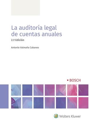 AUDITORÍA LEGAL DE CUENTAS ANUALES, LA (2ª EDICIÓN) | 9788490905623 | VALMAÑA CABANES, ANTONIO