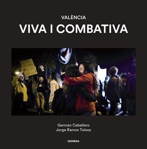 VALENCIA VIVA I COMBATIVA | 9788416698691 | CABALLERO, GERMÁN