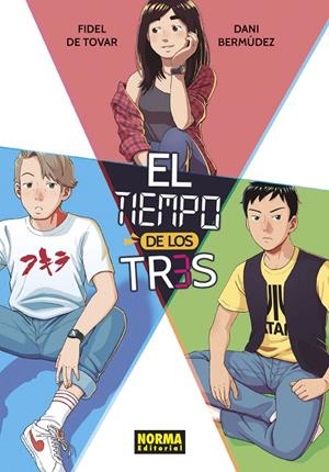 TIEMPO DE LOS TRES, EL | 9788467947953 | DE TOVAR, FIDEL / BERMUDEZ, DANI