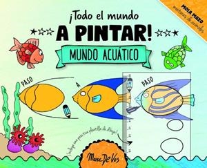 TODO EL MUNDO A PINTAR. MUNDO ACUÁTICO | 9789463546751