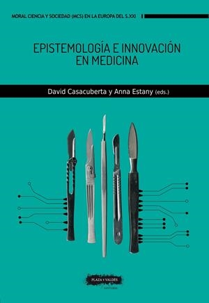 EPISTEMOLOGÍA E INNOVACIÓN EN MEDICINA | 9788417121419 | CASACUBERTA, DAVID / ESTANY, ANNA