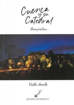 CUENCA Y SU CATEDRAL | 9788415060710 | HUERTA, VICTOR