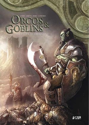 ORCOS Y GOBLINS 04 : BRAAGAM / HUSMEADOR | 9788418776298 | JARRY, NICOLAS / CRETY / LORUSSO