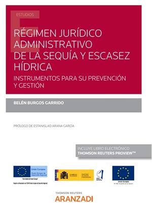 REGIMEN JURIDICO ADMINISTRATIVO DE LA SEQUIA Y ESCASEZ HIDRICA | 9788413904733 | BURGOS GARRIDO, BELEN