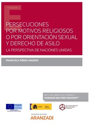 PERSECUCIONES POR MOTIVOS RELIGIOSOS O POR ORIENTACION SEXUAL Y DERECHO DE ASILO | 9788413911571 | PÉREZ-MADRID, FRANCISCA