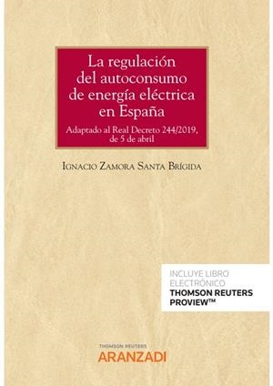 REGULACION DEL AUTOCONSUMO DE ENERGIA ELECTRICA EN ESPAÑA, LA | 9788413912387 | ZAMORA SANTA BRIGIDA, IGNACIO A.