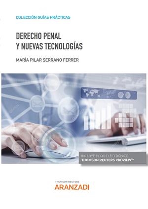 DERECHO PENAL Y NUEVAS TECNOLOGIAS | 9788413912523 | SERRANO FERRER, Mª PILAR