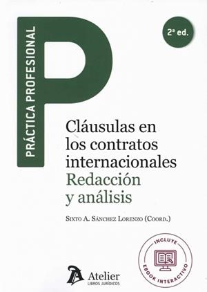 CLAUSULAS EN LOS CONTRATOS INTERNACIONALES : REDACCION Y ANALISIS (2à ED) | 9788418244599 | SANCHEZ LORENZO, SIXTO ALFONSO