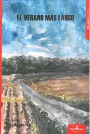 VERANO MÁS LARGO, EL | 9788412381375 | BALLESTEROS, ALBERTO