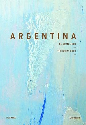 ARGENTINA - EL GRAN LIBRO | 9789876377607 | LOS EDITORES DE CATAPULTA