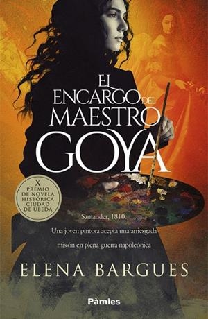 ENCARGO DEL MAESTRO GOYA, EL | 9788418491849 | BARGUES, ELENA