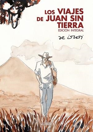 VIAJES DE JUAN SIN TIERRA, LOS (EDICIÓN INTEGRAL) | 9788418215711 | DE ISUSI, JAVIER
