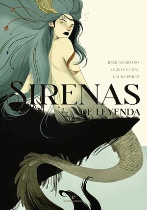 SIRENAS DE LEYENDA | 9788417800932 | GIORDANO,  REMI / GODAT,  OLIVIA