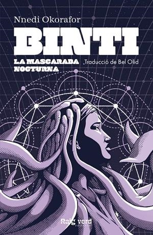 BINTI. LA MASCARADA NOCTURNA | 9788417925567 | OKORAFOR, NNEDI