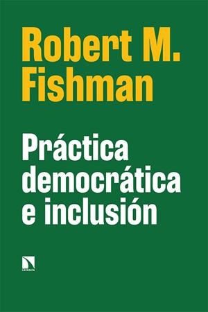 PRÁCTICA DEMOCRÁTICA E INCLUSIÓN | 9788413523408 | FISHMAN, ROBERT M