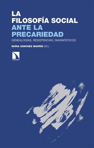 FILOSOFÍA SOCIAL ANTE LA PRECARIEDAD, LA | 9788413523385 | SANCHEZ MADRID, NURIA