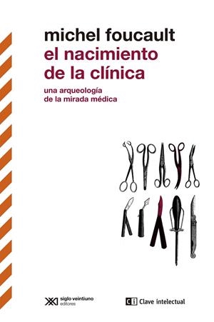 NACIMIENTO DE LA CLÍNICA, EL | 9788412448801 | FOUCAULT, MICHEL