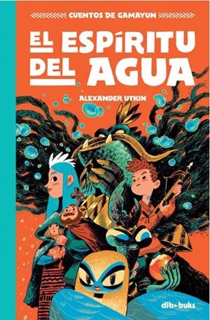 CUENTOS DE GAMAYUN 02 : EL ESPÍRITU DEL AGUA | 9788417294922 | UTKIN, ALEXANDER