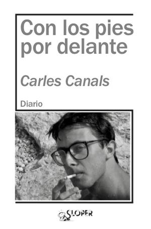 CON LOS PIES POR DELANTE | 9788417200503 | CANALS, CARLOS