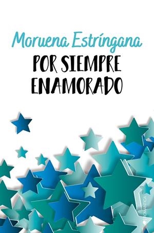 POR SIEMPRE ENAMORADO (POR SIEMPRE #2) | 9788418539695 | ESTRINGANA, MORUENA