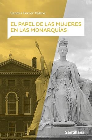 PAPEL DE LAS MUJERES EN LAS MONARQUIA, EL | 9788468067629 | FERRER VALERO, SANDRA