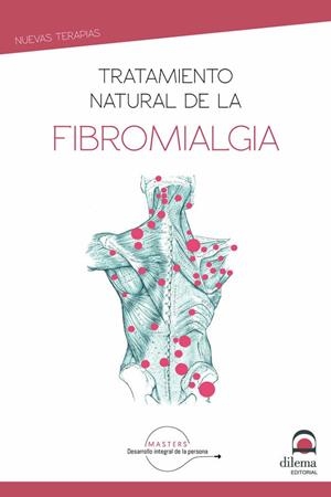TRATAMIENTO NATURAL DE LA FIBROMIALGIA | 9788498275360 | DESARROLLO INTEGRAL DE LA PERSONA