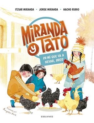 MIRANDA Y TATO 03. PA MI QUE VA A NEVAR BROS | 9788414033449 | MIRANDA, ITZIAR / MIRANDA, JORGE / RUBIO, NACHO