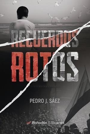 RECUERDOS ROTOS | 9788418633454 | SÁEZ MURCIANO, PEDRO JOSÉ