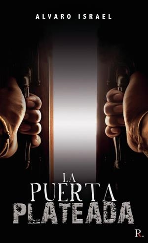 PUERTA PLATEADA, LA | 9788418804106 | ÁLVAREZ ESTÉVEZ, ÁLVARO ISRAEL