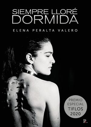 SIEMPRE LLORÉ DORMIDA | 9788418990595 | PERALTA VALERO, ELENA