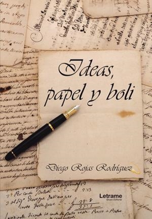 IDEAS, PAPEL Y BOLI | 9788413868936 | ROJAS MARTÍNEZ, DIEGO