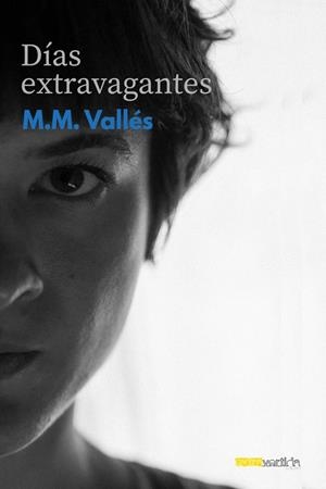 DÍAS EXTRAVAGANTES | 9788412335910 | VALLÉS, M. M.