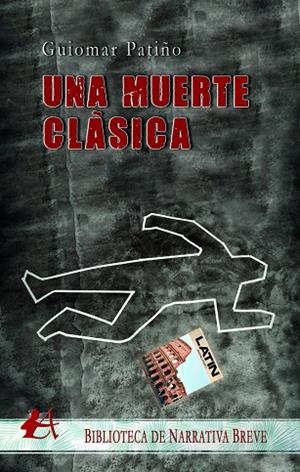 MUERTE CLÁSICA, UNA | 9788418828782 | PATIÑO, GUIOMAR