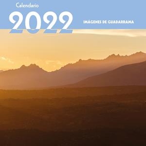 CALENDARIO 2022 IMAGENES DE GUADARRAMA | 9788498734591 | GOMEZ AOIZ, JAVIER