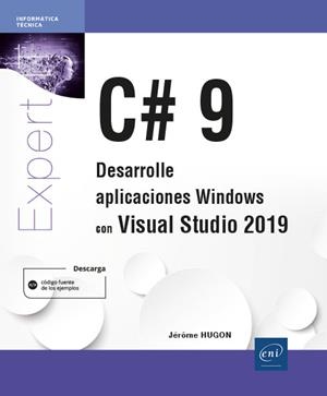 C# 9 - DESARROLLE APLICACIONES WINDOWS CON VISUAL STUDIO 2019 | 9782409032646 | HUGON, JEROME