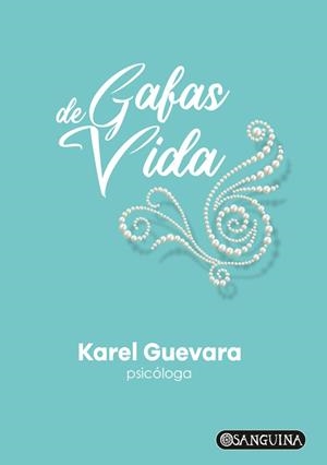 GAFAS DE VIDA | 9788412365351 | GUEVARA CONCEPCIÓN, KAREL