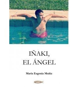 IÑAKI EL ANGEL | 9788418631566 | MUÑIZ TORRE, MARIA EUGENIA