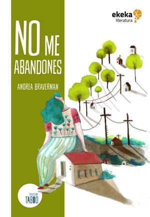 NO ME ABANDONES | 9789874800619 | BRAVERMAN, ANDREA