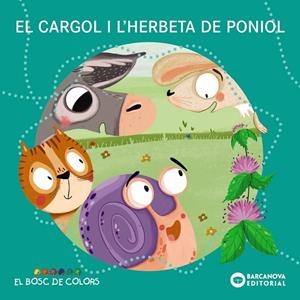 CARGOL I L'HERBETA DE PONIOL, EL | 9788448953812 | BALDÓ, ESTEL / GIL, ROSA / SOLIVA, MARIA