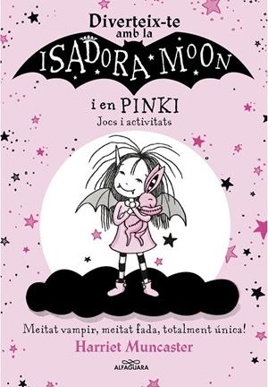 ISADORA MOON. DIVERTEIX-TE AMB LA ISADORA I EN PINKI. JOCS I ACTIVITATS | 9788420458571 | MUNCASTER, HARRIET
