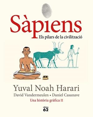 SAPIENS 02 : ELS PILARS DE LA CIVILITZACIÓ (NOVEL·LA GRÀFICA) | 9788429779776 | HARARI, YUVAL NOAH