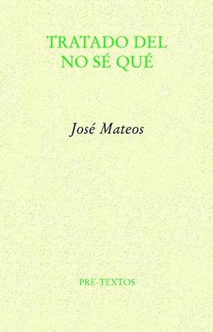 TRATADO DEL NO SÉ QUÉ | 9788418935091 | MATEOS, JOSÉ