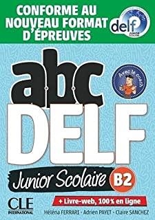 ABC DELF JUNIOR SCOLAIRE - NIVEAU B2 - LIVRE + DVD + CONFORME AU NOUVEAU FORMAT D'ÉPREUVES | 9782090352221 | PAYET, ADRIEN / SANCHEZ, CLAIRE