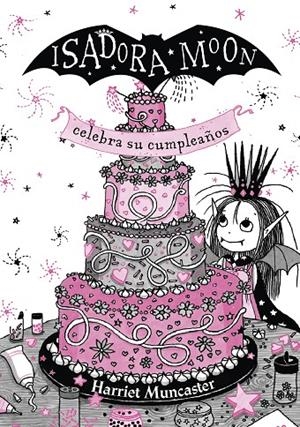 ISADORA MOON CELEBRA SU CUMPLEAÑOS (EDICIÓN ESPECIAL) | 9788420456706 | MUNCASTER, HARRIET