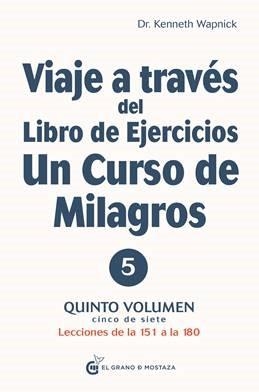 VIAJE A TRAVÉS DEL LIBRO DE EJERCICIOS | 9788412338829 | WAPNICK, KENNETH