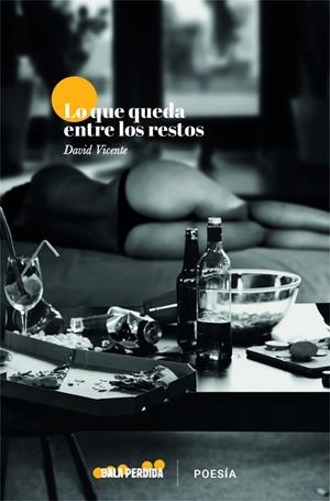 LO QUE QUEDA ENTRE LOS RESTOS | 9788412455007 | VICENTE, DAVID