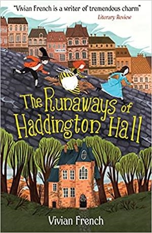 RUNAWAYS OF HADDINGTON HALL, THE | 9781406387537 | FRENCH, VIVIAN