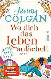 WO DICH DAS LEBEN ANLACHELT | 9783492316613 | COLGAN, JENNY